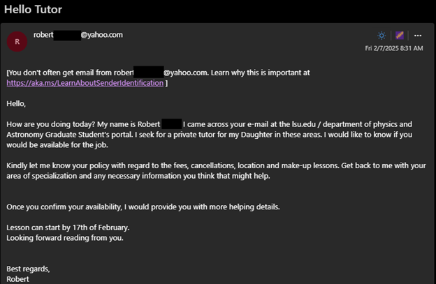 An email titled "Hello Tutor" where individuals receive unsolicited requests for tutoring. This is a common scam and not a legitimate request.